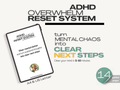 ADHD Overwhelm Reset System | Clear Mental Clutter Into Next Steps